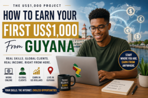 How to Earn Your First US$1,000 From Guyana